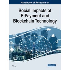 (영문도서) Handbook of Research on Social Impacts of E-Payment and Blockchain Technology Hardcover, Business Science Reference, English, 9781799890355