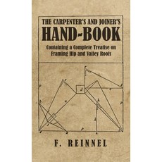(英文圖書)The Carpenter's and Joiner's Hand-Book - Containing a Complete Treatise on Frami... 精裝版, Old Hand Books, 英文