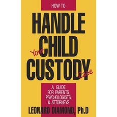 (영문도서) How to Handle Your Child Custody Case Hardcover, Prometheus Books, English, 9780879755430