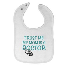Toddler Baby Bibs Burp Cloths Mom Trust Me My Mom is A Doctor Mothers Cotton Baby Items Baby Girl