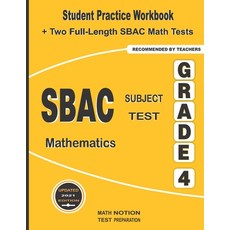 SBAC Subject Test Mathematics Grade 4: Student Practice Workbook + Two Full-Length SBAC Math Tests Paperback, Math Notion, English, 9781636200965