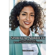 (英文圖書)Spiritual Sobriety: A Guide to Healing Resilience and Conscious Living 平裝版, Independently Published, 英文