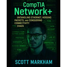 CompTIA Network+ 이더넷 헤더 패킷 풀기 연결 혼돈 정복초급부터 고급까지 IT 개념과 기술, 기본