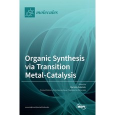 (영문도서) Organic Synthesis via Transition Metal-Catalysis Hardcover, Mdpi AG, English, 9783036532332