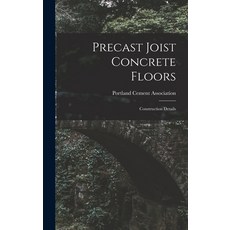 (영문도서) Precast Joist Concrete Floors: Construction Details Hardcover, Hassell Street Press, English, 9781014246646