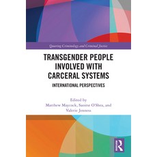 (영문도서)Transgender People Involved with Carceral Systems: International Perspectives Paperback, Routledge, English, 9780367771027 Routledge, English, 9780367771027