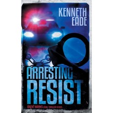 (영문도서) Arresting Resist: A Brent Marks Legal Thriller Paperback, Times Square Publishing