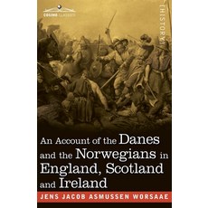(영문도서) An Account of the Danes and the Norwegians in England Scotland and Ireland Paperback, Cosimo Classics, English, 9781646796403