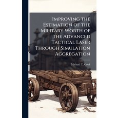 (英文圖書)Improving the Estimation of the Military Worth of the Advanced Tactical Laser Th... 精裝版, Hutson Street Press, 英文