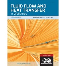Fluid Flow and Heat Transfer in Wellbores 2nd Edition Paperback, Society of Petroleum Engineers, English, 9781613995457