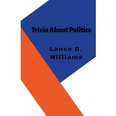 (영문도서) Trivia About Politics Paperback, Lance D. Williams, English, 9798223652595