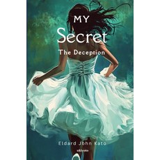 (영문도서)My Secret The Deception Paperback, Ukiyoto Publishing, English, 9789353535391