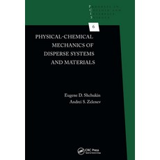 (영문도서) Physical-Chemical Mechanics of Disperse Systems and Materials Paperback, CRC Press, English, 9781032239408