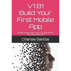(外文書)V1.B1 Build Your First Mobile App: Create Publish and Launch an App with AI - N... Paperback, Independently Published, English