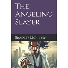 (영문도서) The Angelino Slayer Paperback, Independently Published, English, 9798334176355