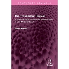 (英文圖書)The Troubadour Revival: A Study of Social Change and Traditionalism in Late Medi... 平裝版, Routledge, 英文