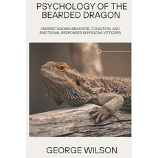 (外文書)Psychology of the Bearded Dragon: Understanding Behavior Cognition and Emotiona... Paperback, Independently Published, English