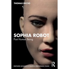 (영문도서) Sophia Robot: Post Human Being Paperback, Routledge, English, 9781032454108