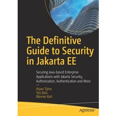 (영문도서) The Definitive Guide to Security in Jakarta EE: Securing Java-based Enterprise Applications w... Paperback, Apress, English, 9781484279441