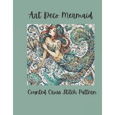 (英文圖書)Art Deco Mermaid: Counted Cross Stitch Pattern 平裝版, Independently Published, English