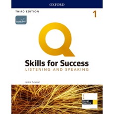 Q Skills for Success: Listening and Speaking 1 Student Book (with Online Practice), Oxford, Q Skills for Success: Listen.., Jaimie Scanlon(저)