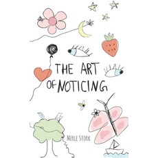(영문도서) The Art of Noticing Paperback, Independently Published, English, 9798326639110