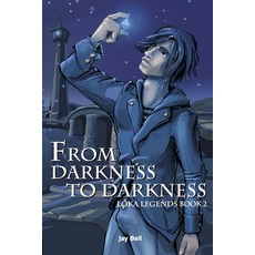 (영문도서)From Darkness to Darkness: Loka Legends Paperback, Createspace Independent Pub..., English, 9781478165347