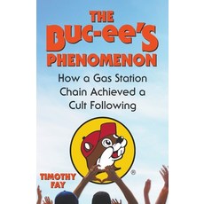 (영문도서) The Buc-ee's Phenomenon: How a Gas Station Chain Achieved a Cult Following Paperback, Timothy Fay, English, 9798224704668
