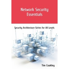 (영문도서)Network Security Essentials: Security Architecture Series for All Levels Paperback, Independently Published, English, 9798289440532