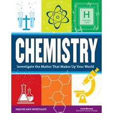 Chemistry: Investigate the Matter That Makes Up Your World Paperback, Nomad Press (VT)