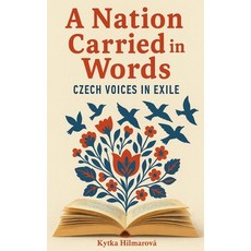 (英文圖書)A Nation Carried in Words: Czech Voices in Exile 平裝版, Independently Published, 英文