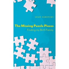 (영문도서) The Missing Puzzle Pieces: Finding My Birth Family Hardcover, FriesenPress, English, 9781039153493