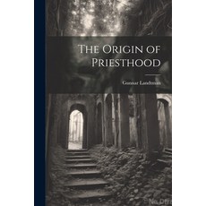 (영문도서) The Origin of Priesthood Paperback, Legare Street Press, English, 9781022771956