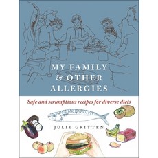 (영문도서) My Family and Other Allergies: Safe and Scrumptious Recipes for Diverse Diets Paperback, Hawthorn Press, English, 9781912480531