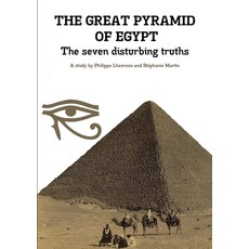 THE GREAT PYRAMID OF EGYPT - The seven disturbing truths Paperback, Lulu.com, English, 9781716425905