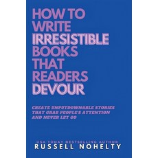 (영문도서) Write Irresistible Books That Readers Devour Paperback, Wannabe Press, English, 9781942350958