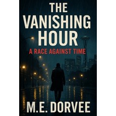 (英文圖書)The Vanishing Hour: A Race Against Time 平裝版, Independently Published, 英文