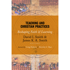 (영문도서) Teaching and Christian Practices: Reshaping Faith and Learning Paperback, William B. Eerdmans Publish..., English, 9780802866851