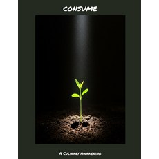 (영문도서)CONSUME A Culinary Awakening Paperback, Independently Published, English, 9798291816271