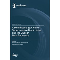 (영문도서)A Multimessenger View of Supermassive Black Holes and the Quasar Main Sequence Hardcover, Mdpi AG, English, 9783725872305 Mdpi AG, English, 9783725872305