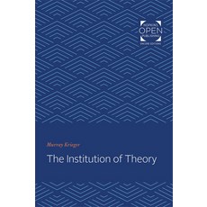 (영문도서) The Institution of Theory Paperback, Johns Hopkins University Press, English, 9781421431222