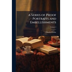 (영문도서)A Series of Proof Portraits and Embellishments; Volume 2 Paperback, Nabu Press, English, 9781145296855