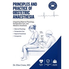 (영문도서)Principles and Practice of Obstetric Anaesthesia: Integrating Maternal Physiolog... Paperback, Independently Published, English, 9798189998027