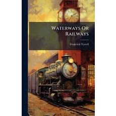 (英文圖書)Waterways Or Railways 精裝版, Hutson Street Press, 英文