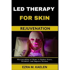 (英文圖書)Led Therapy for Skin Rejuvenation: How Light Therapy Fights Acne Wrinkles and... 平裝版, Independently Published, 英文