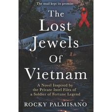 (영문도서)The Lost Jewels Of Vietnam: A Novel Inspired by the Private Intel Files of a Sol... Paperback, Independently Published, English, 9798275266535