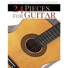 (영문도서) 24 Pieces For Guitar: Guitar Tab With Audio Access Paperback, Independently Published, English, 9798489942959