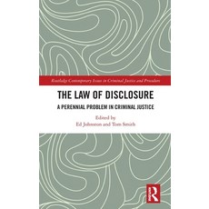 The Law of Disclosure: A Perennial Problem in Criminal Justice Hardcover, Routledge, English, 9780367420147