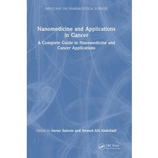 (外文書)Nanomedicine and Applications in Cancer: A Complete Guide to Nanomedicine and Can... Hardcover, CRC Press, English