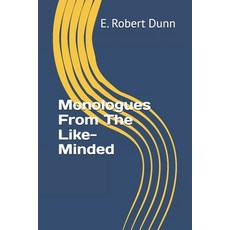 (영문도서) Monologues From The Like-Minded Paperback, Independently Published, English, 9798300651336
